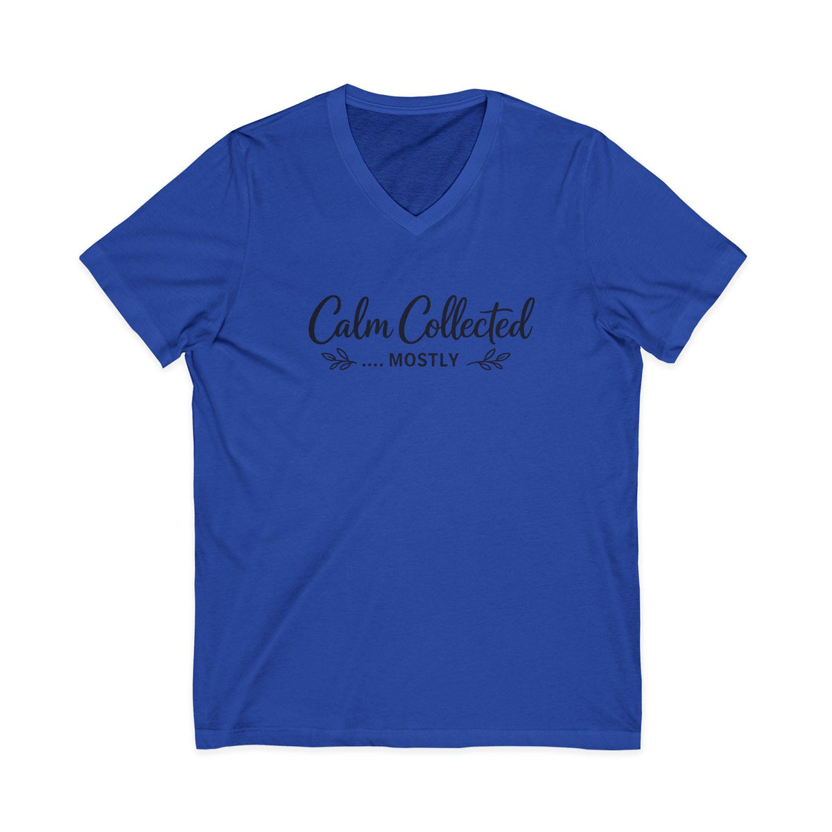 Calm Collected Mostly V-neck Tee | Script Typography Relaxed Shirt