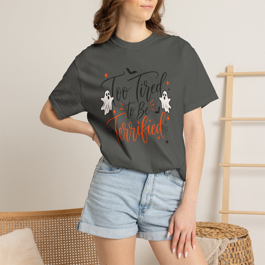 Too Tired to Be Terrified T-Shirt — Cute Halloween Ghost Tee