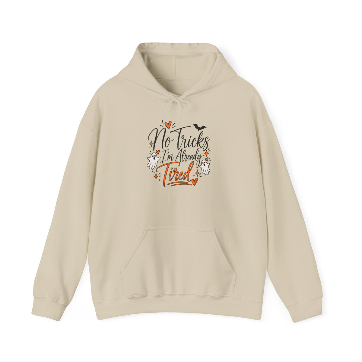 No Tricks I'm Already Tired Hoodie — Funny Halloween Pullover for Tired Adults
