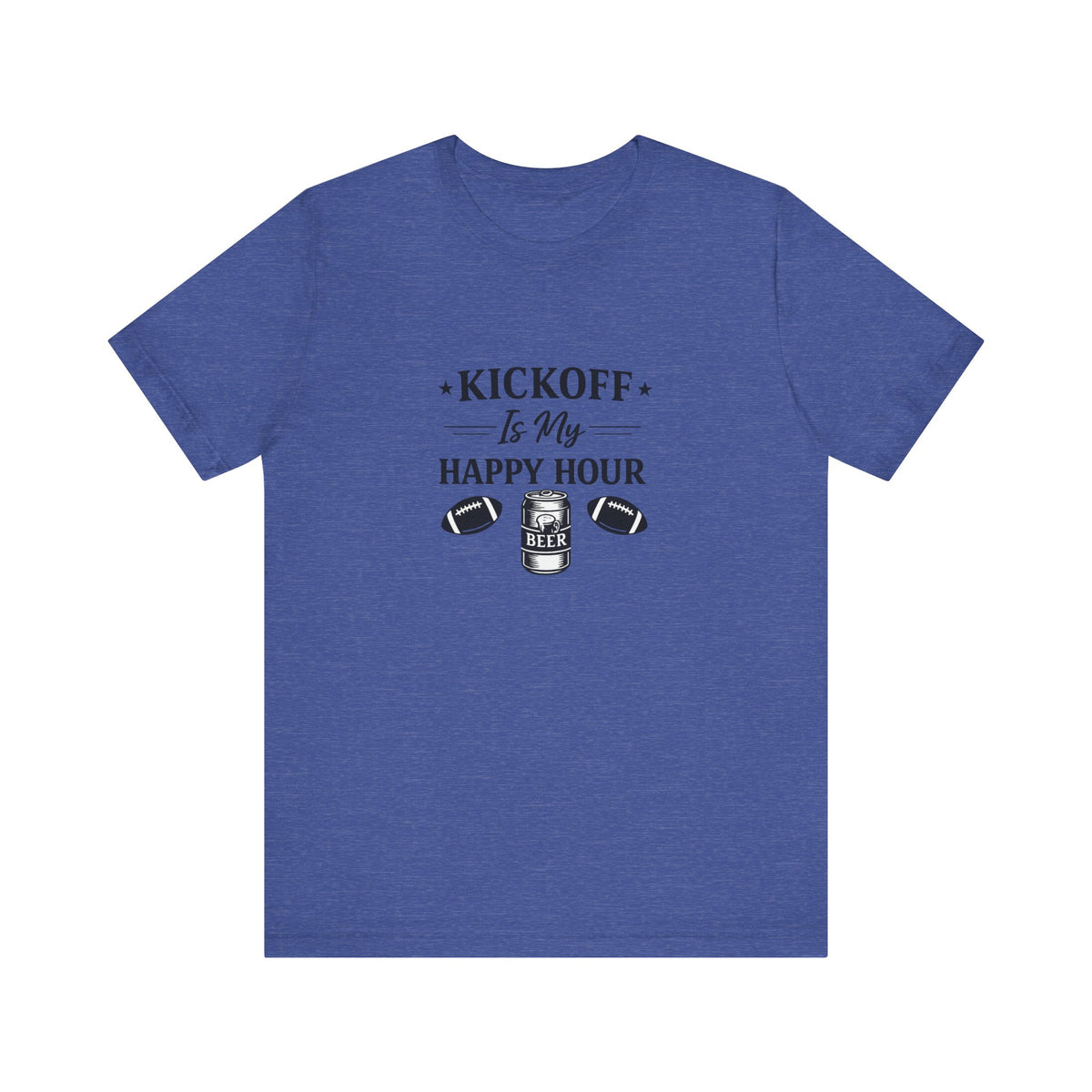 Kickoff Is My Happy Hour T-Shirt | Football beer tailgate shirt
