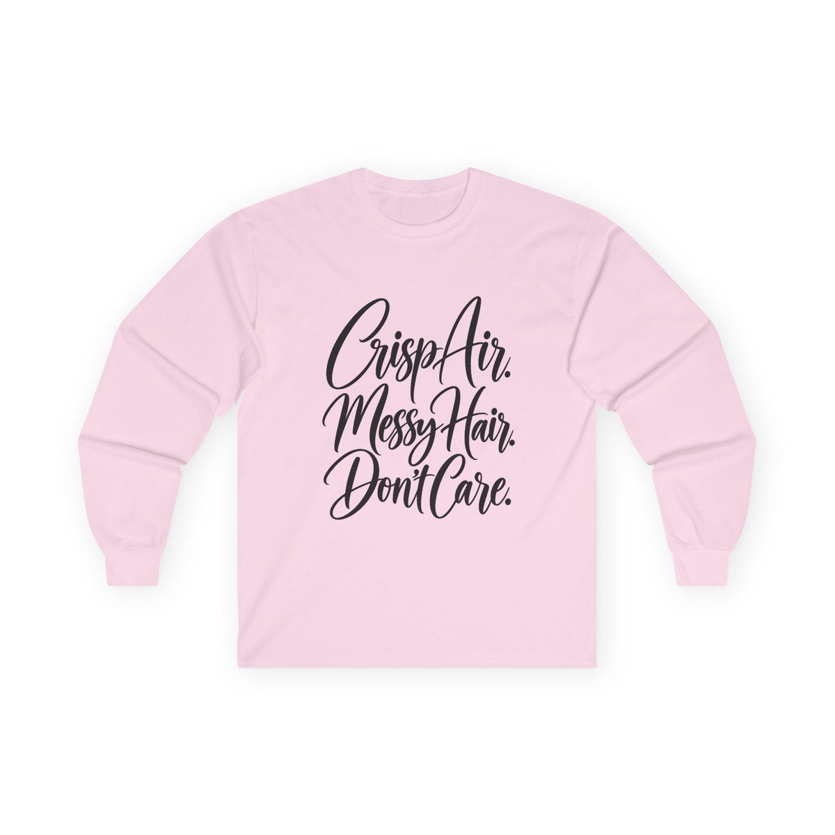 Crisp Air Messy Hair Don't Care Long Sleeve Tee