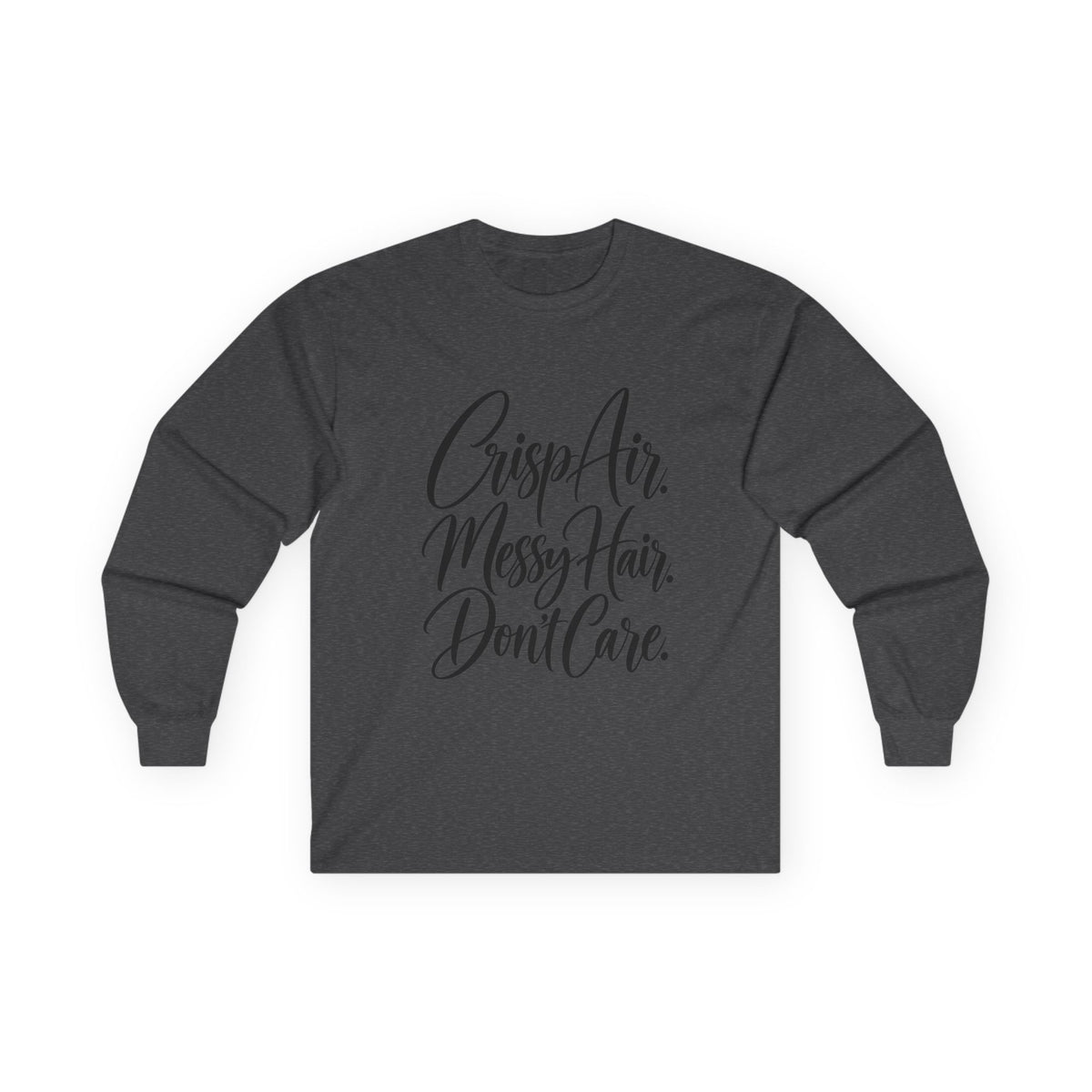 Crisp Air Messy Hair Don't Care Long Sleeve Tee