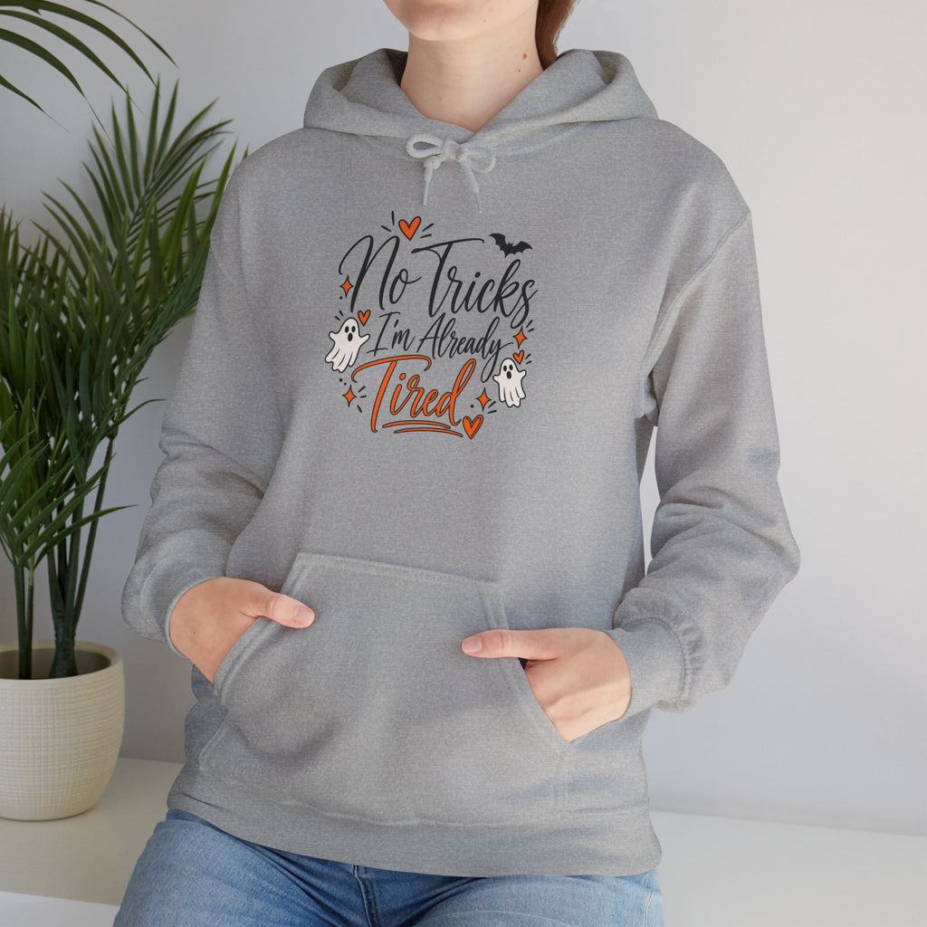No Tricks I'm Already Tired Hoodie — Funny Halloween Pullover for Tired Adults
