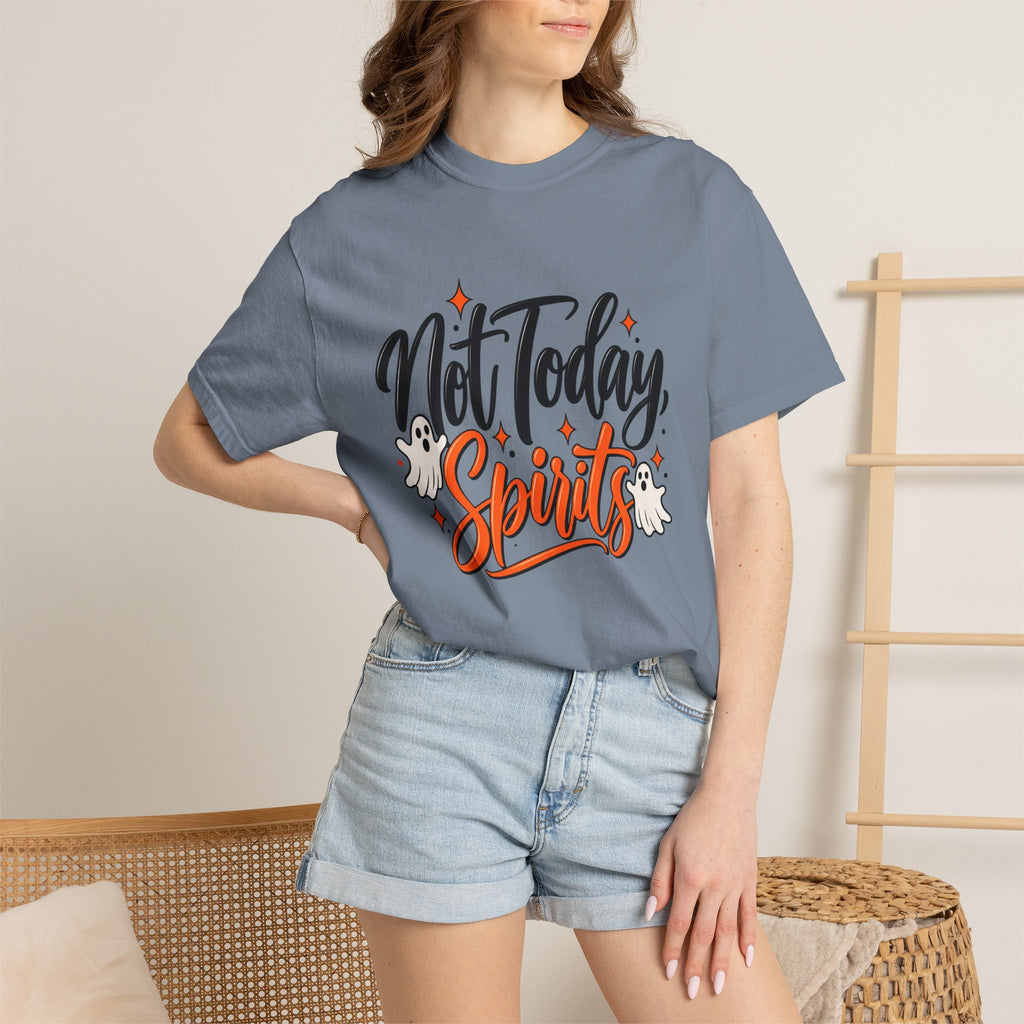 Not Today Spirits T-Shirt — Funny Halloween Ghost Graphic Tee