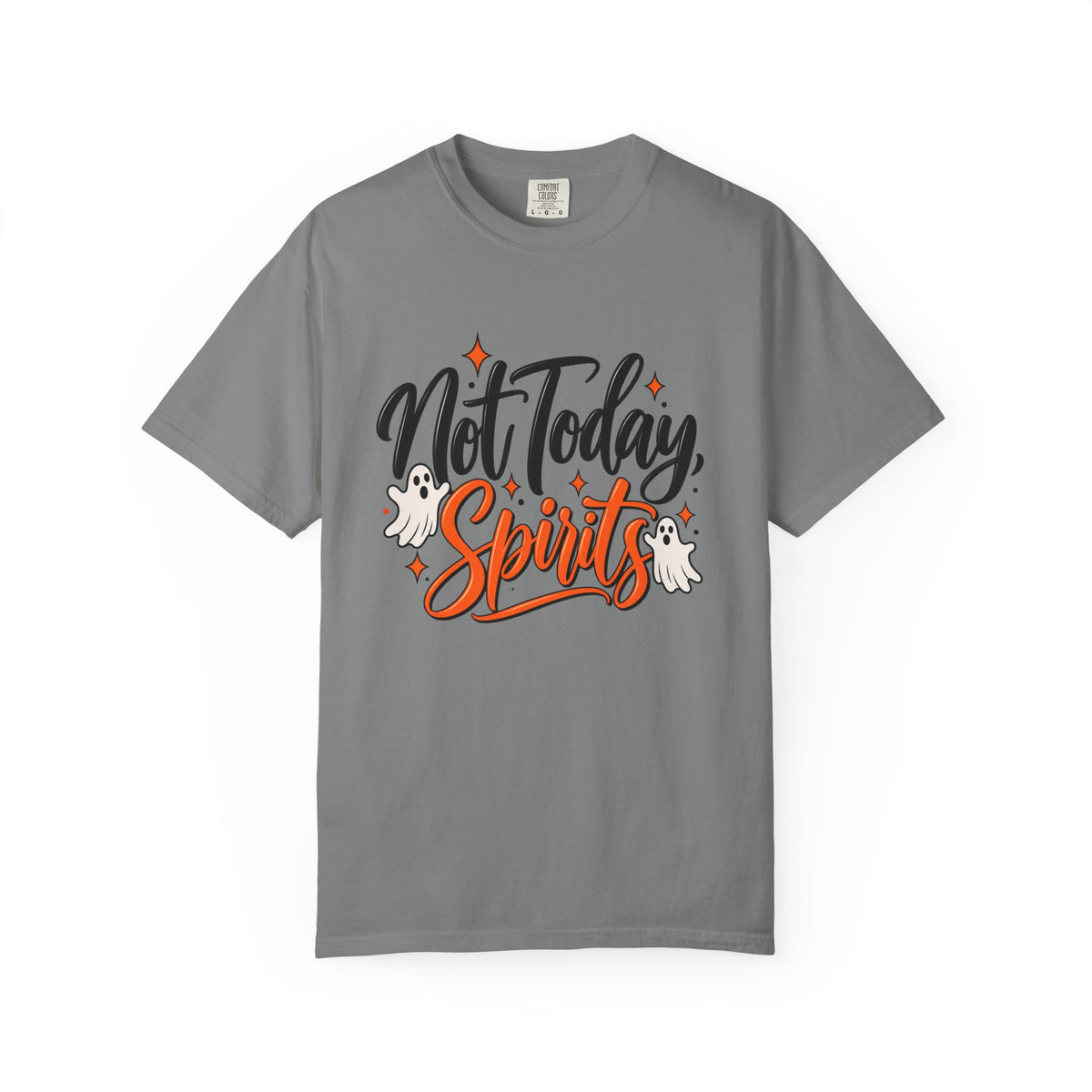 Not Today Spirits T-Shirt — Funny Halloween Ghost Graphic Tee