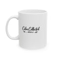 Calm Collected Mostly Ceramic Mug - Minimal Wellness Quote Mug (11oz)