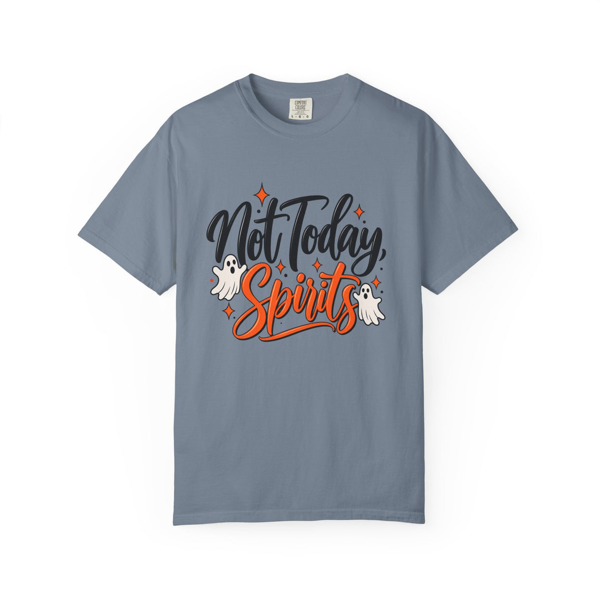 Not Today Spirits T-Shirt — Funny Halloween Ghost Graphic Tee