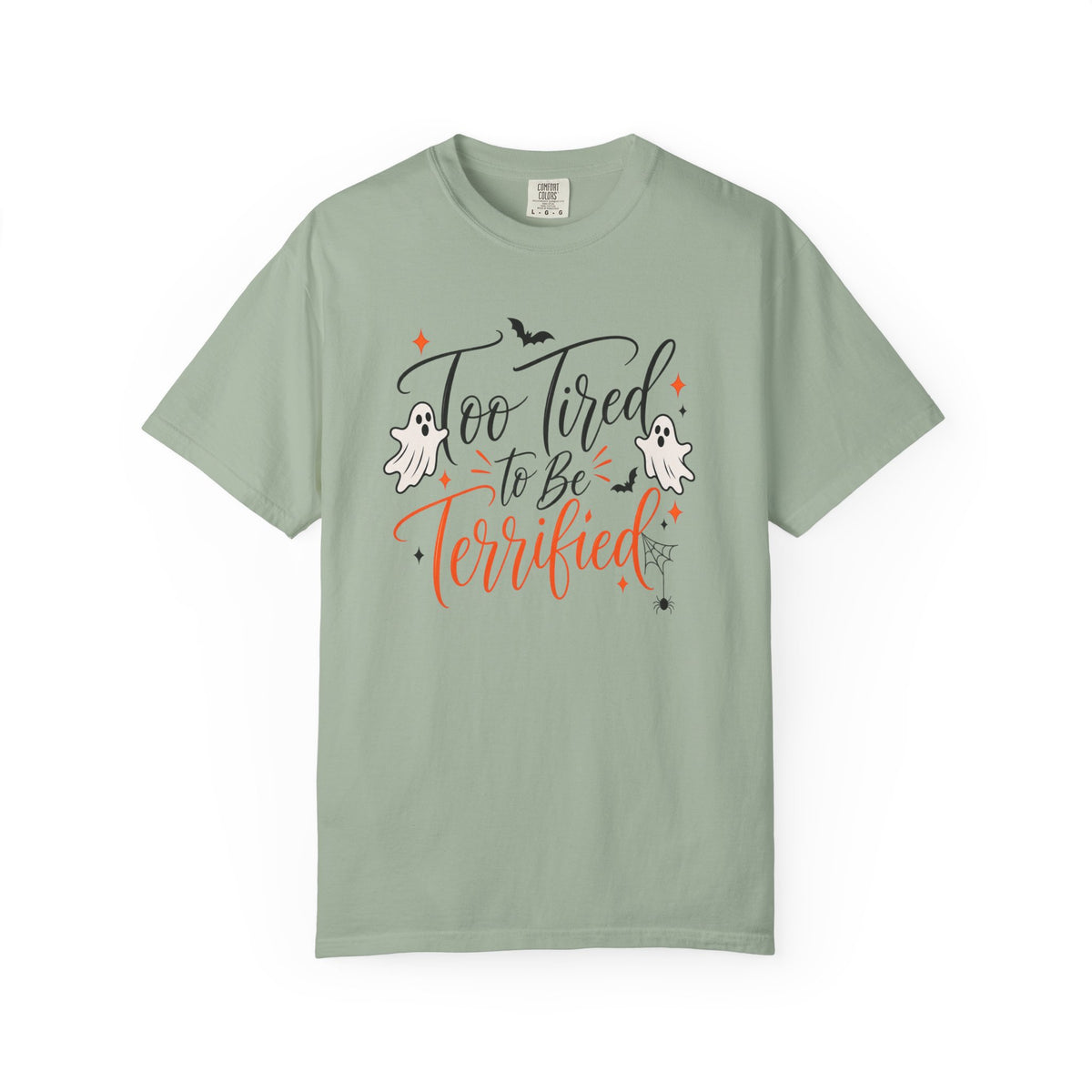 Too Tired to Be Terrified T-Shirt — Cute Halloween Ghost Tee