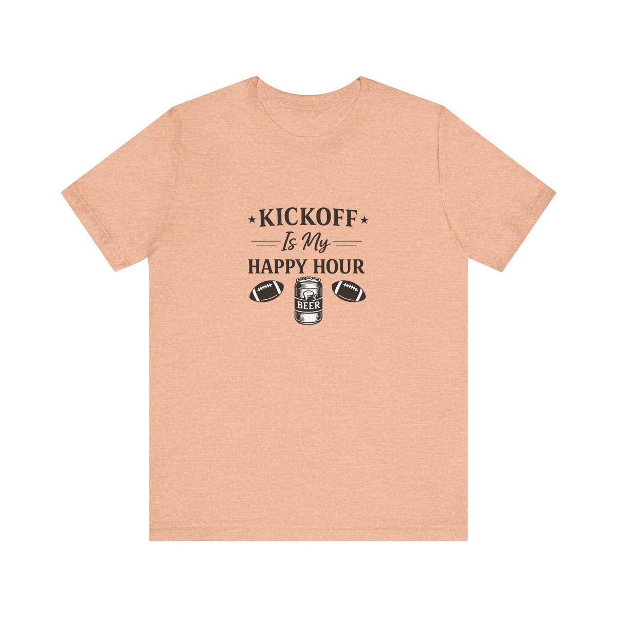 Kickoff Is My Happy Hour T-Shirt | Football beer tailgate shirt
