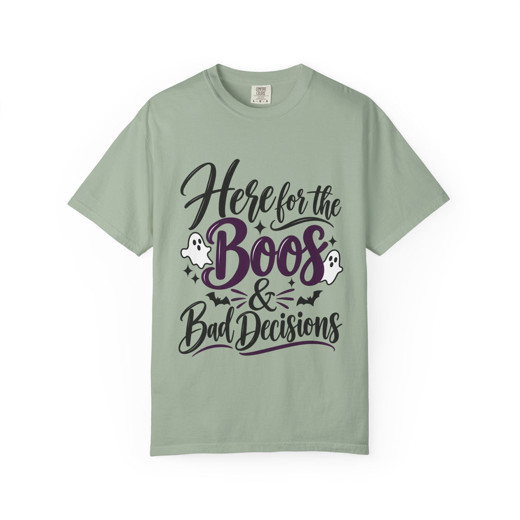 Here for the Boos & Bad Decisions Halloween T-Shirt