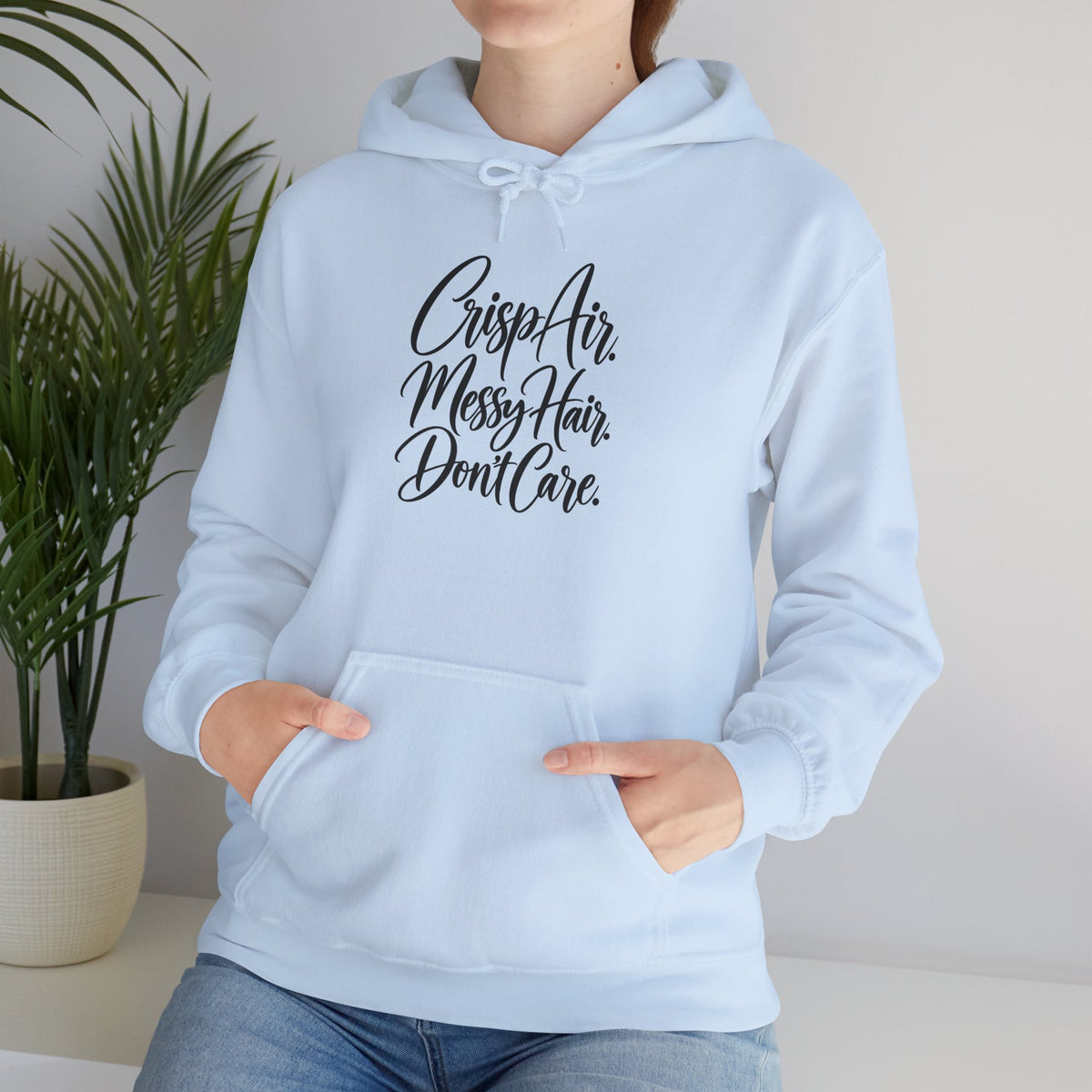 Hoodie — "Crisp Air, Messy Hair, Don’t Care" Cozy Graphic Hoodie