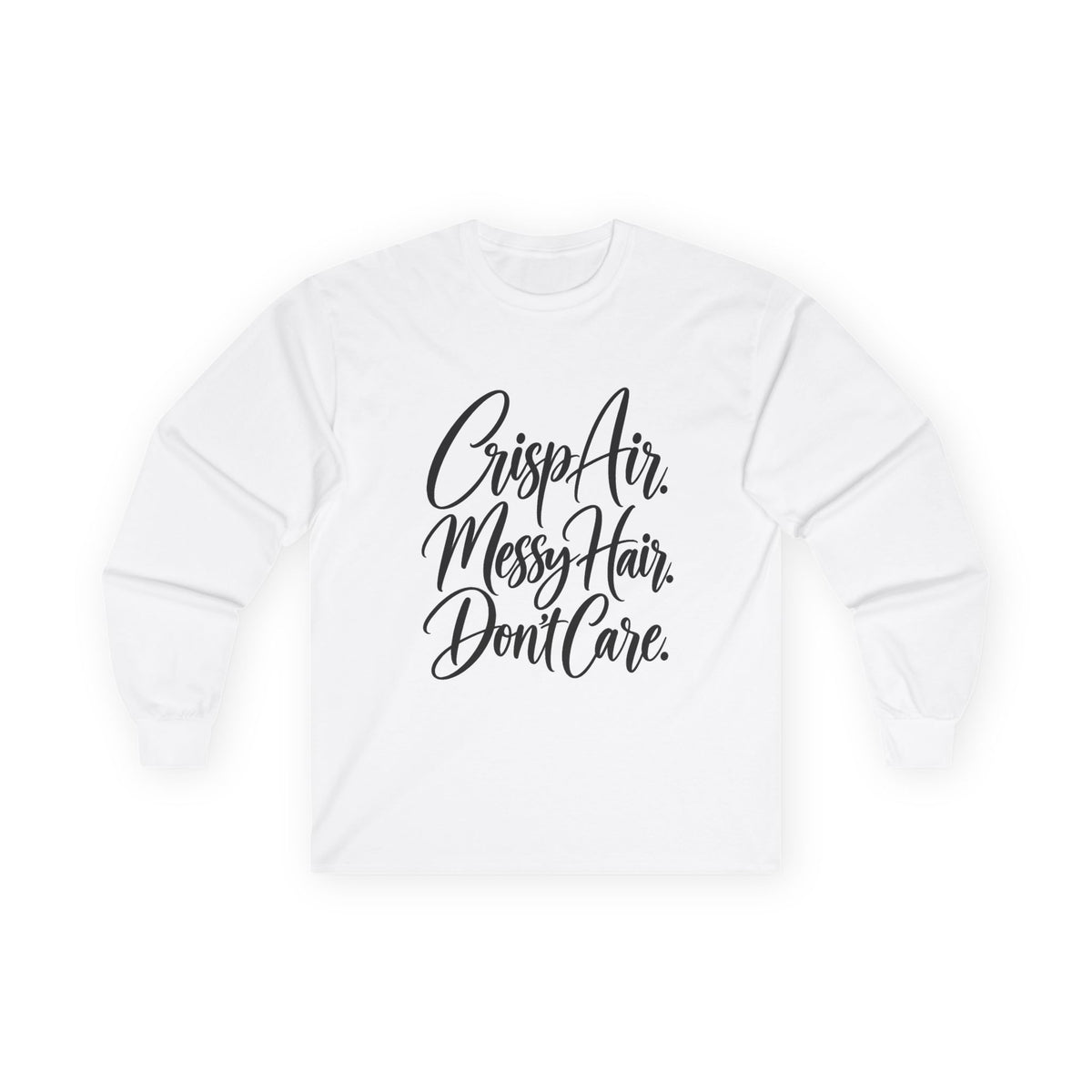 Crisp Air Messy Hair Don't Care Long Sleeve Tee