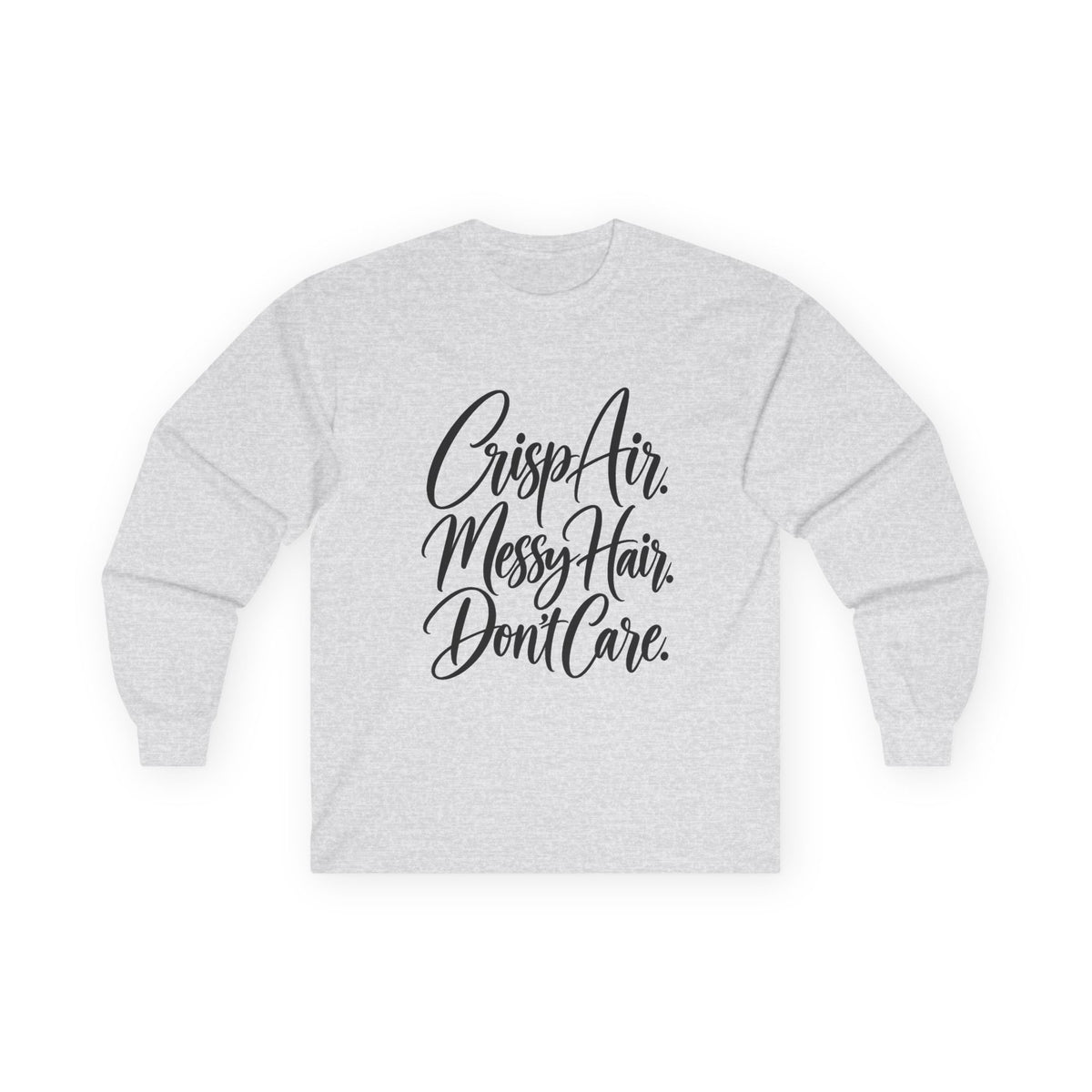 Crisp Air Messy Hair Don't Care Long Sleeve Tee