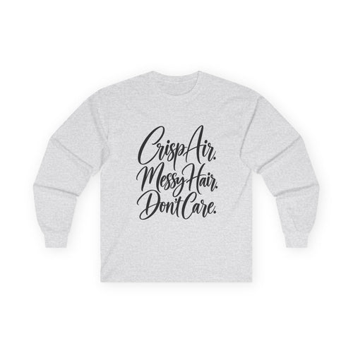 Crisp Air Messy Hair Don't Care Long Sleeve Tee