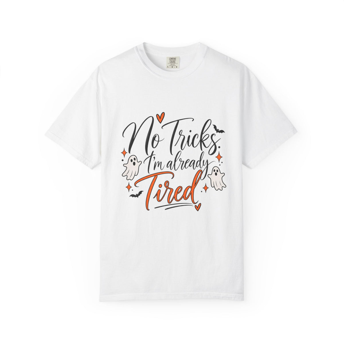 No Tricks I’m Already Tired Halloween T-Shirt
