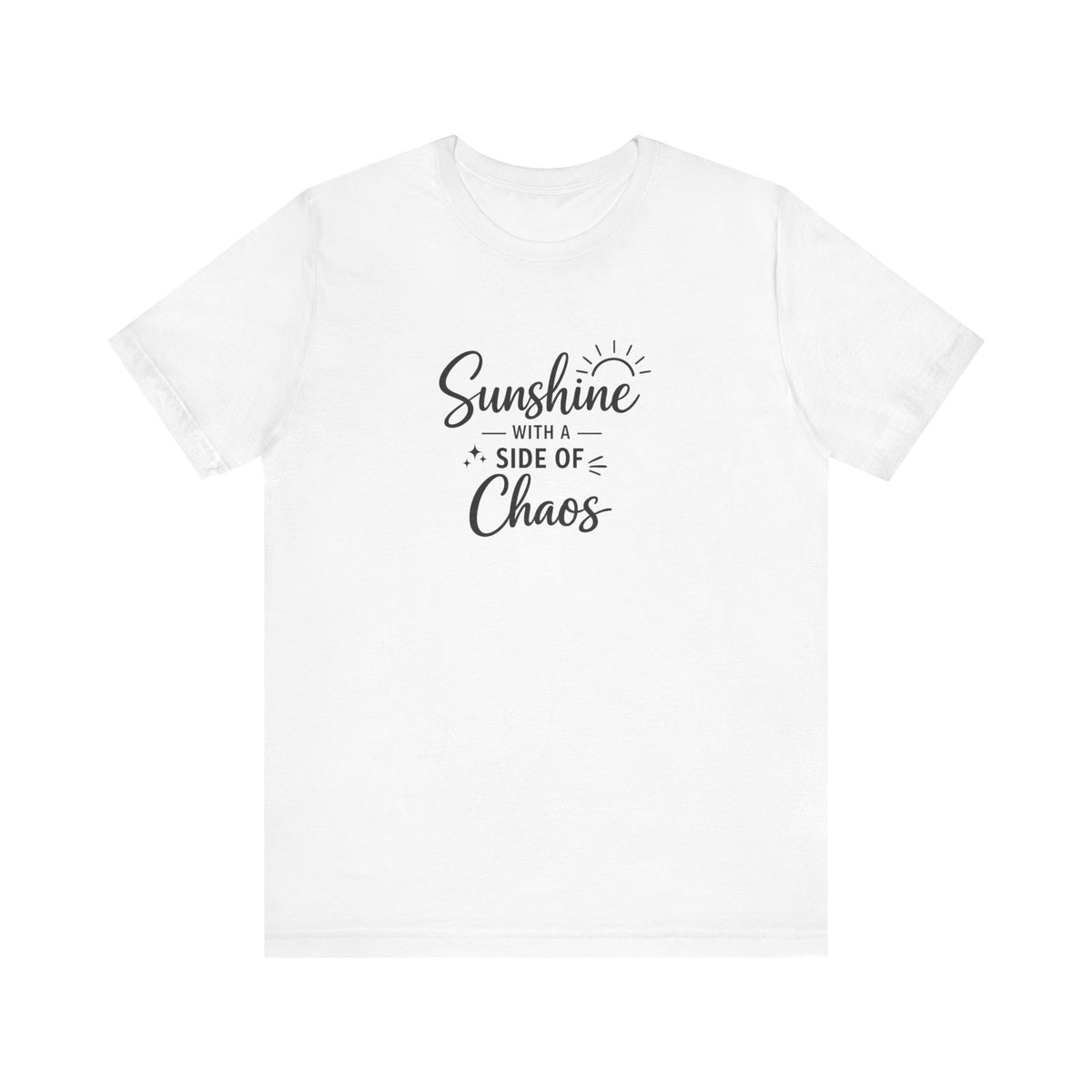 Sunshine with a Side of Chaos T-Shirt | Funny Script Tee