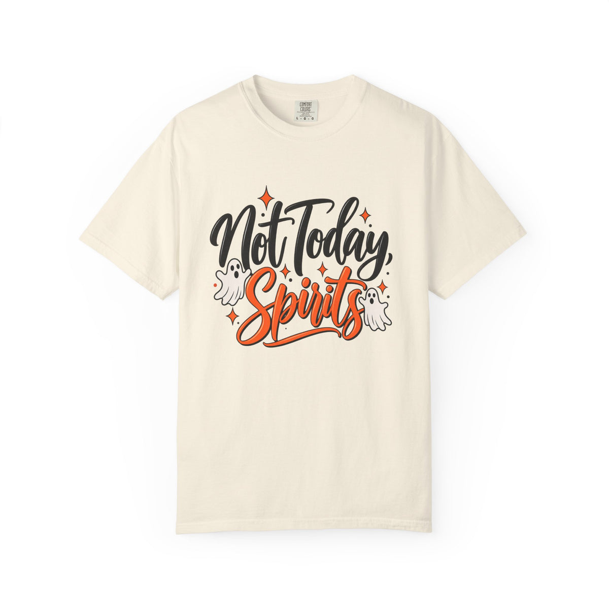 Not Today Spirits T-Shirt — Funny Halloween Ghost Graphic Tee