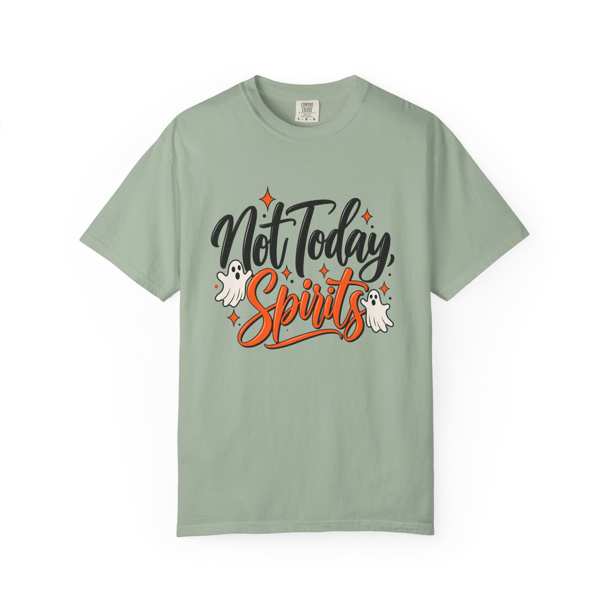 Not Today Spirits T-Shirt — Funny Halloween Ghost Graphic Tee