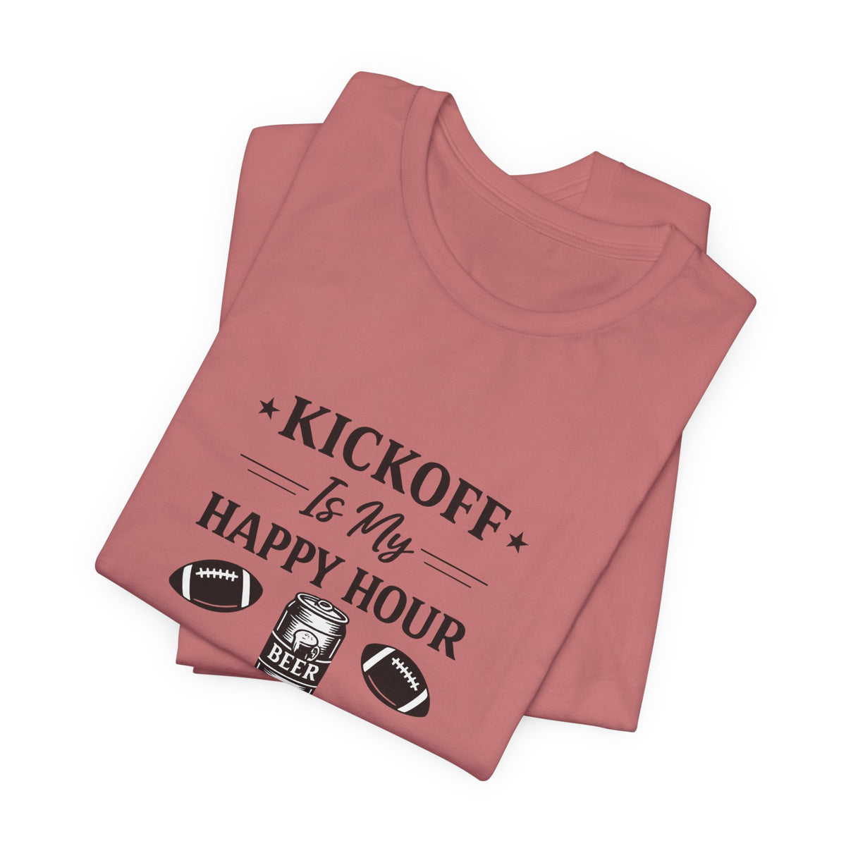 Kickoff Is My Happy Hour T-Shirt | Football beer tailgate shirt