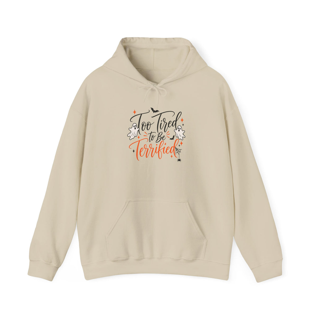 Hoodie — "Too Tired to Be Terrified" Cozy Halloween Graphic Hoodie