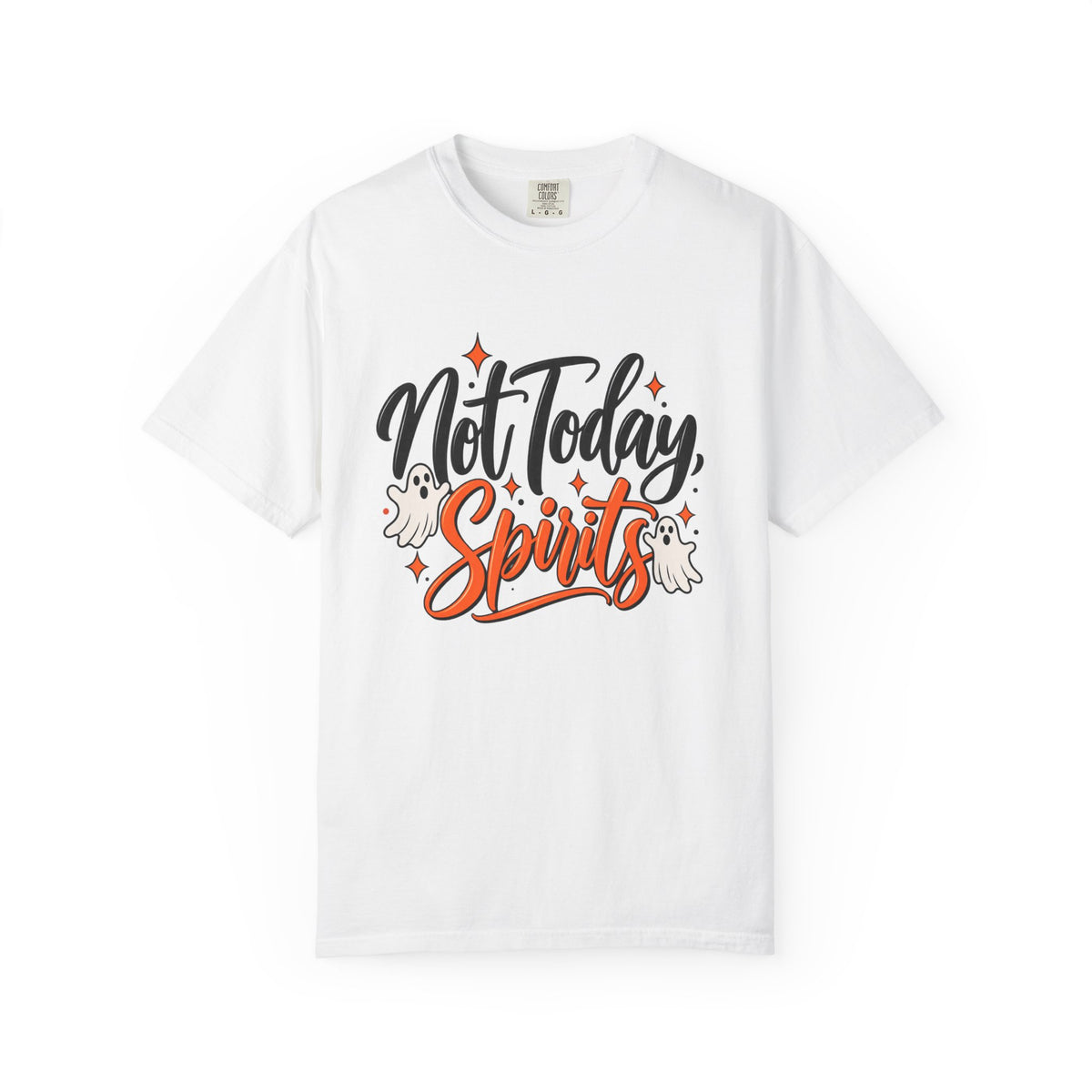 Not Today Spirits T-Shirt — Funny Halloween Ghost Graphic Tee