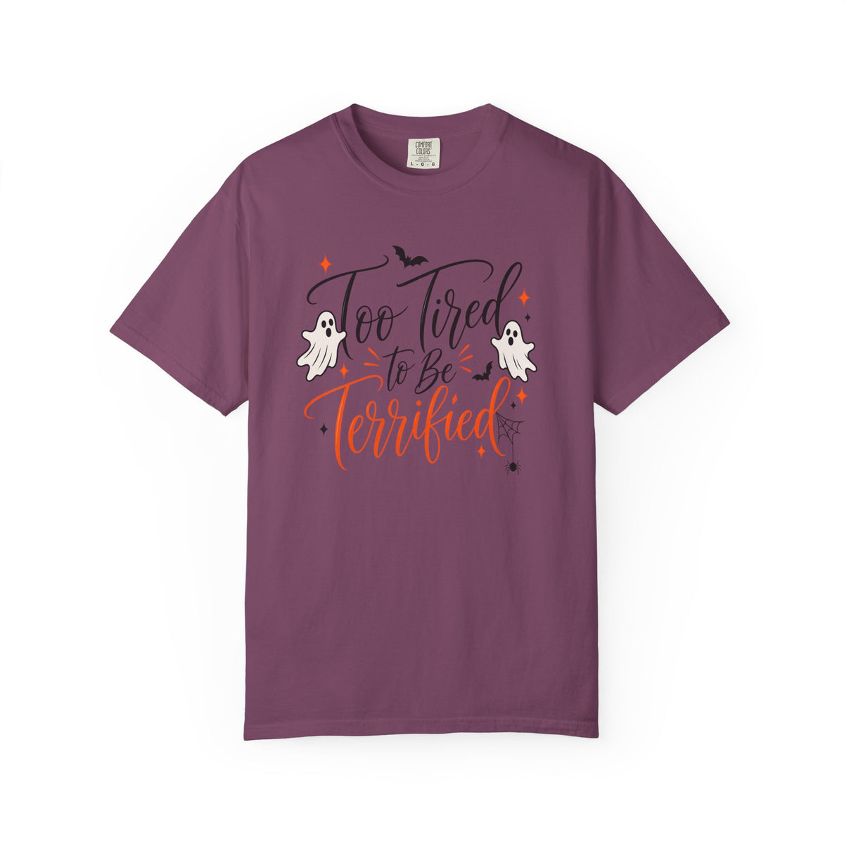 Too Tired to Be Terrified T-Shirt — Cute Halloween Ghost Tee