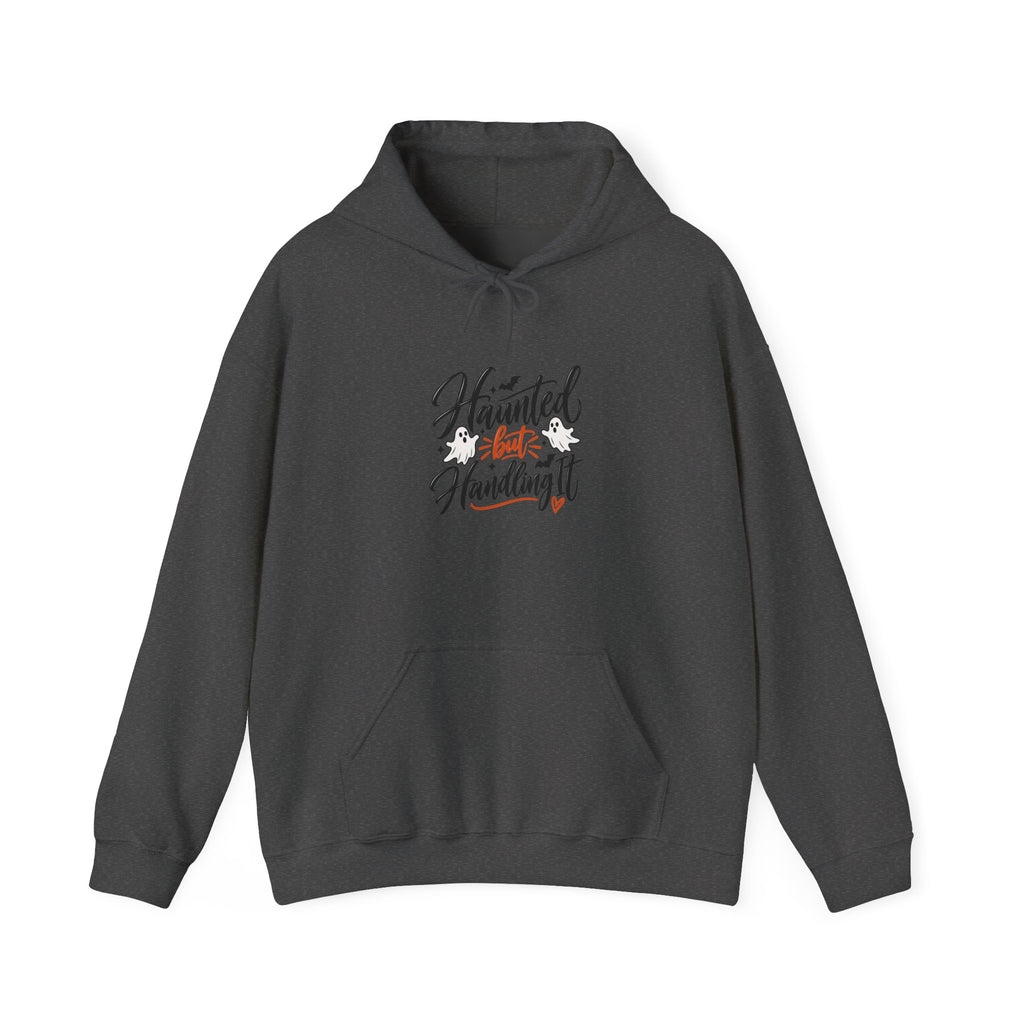 Haunted But Handling It Hoodie - Funny Halloween Hooded Sweatshirt