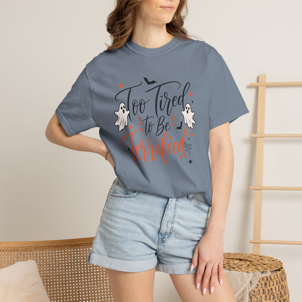 Too Tired to Be Terrified T-Shirt — Cute Halloween Ghost Tee