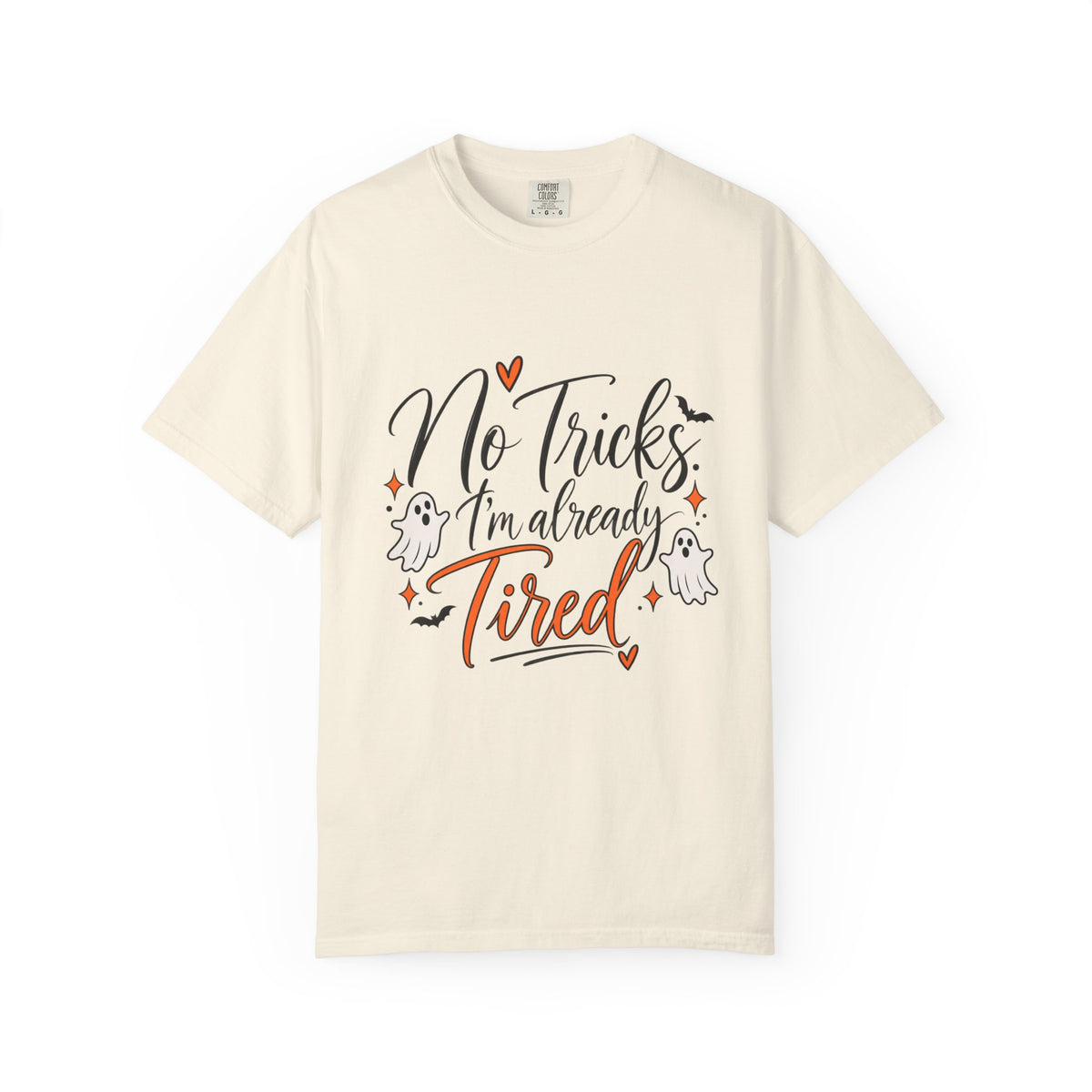No Tricks I’m Already Tired Halloween T-Shirt