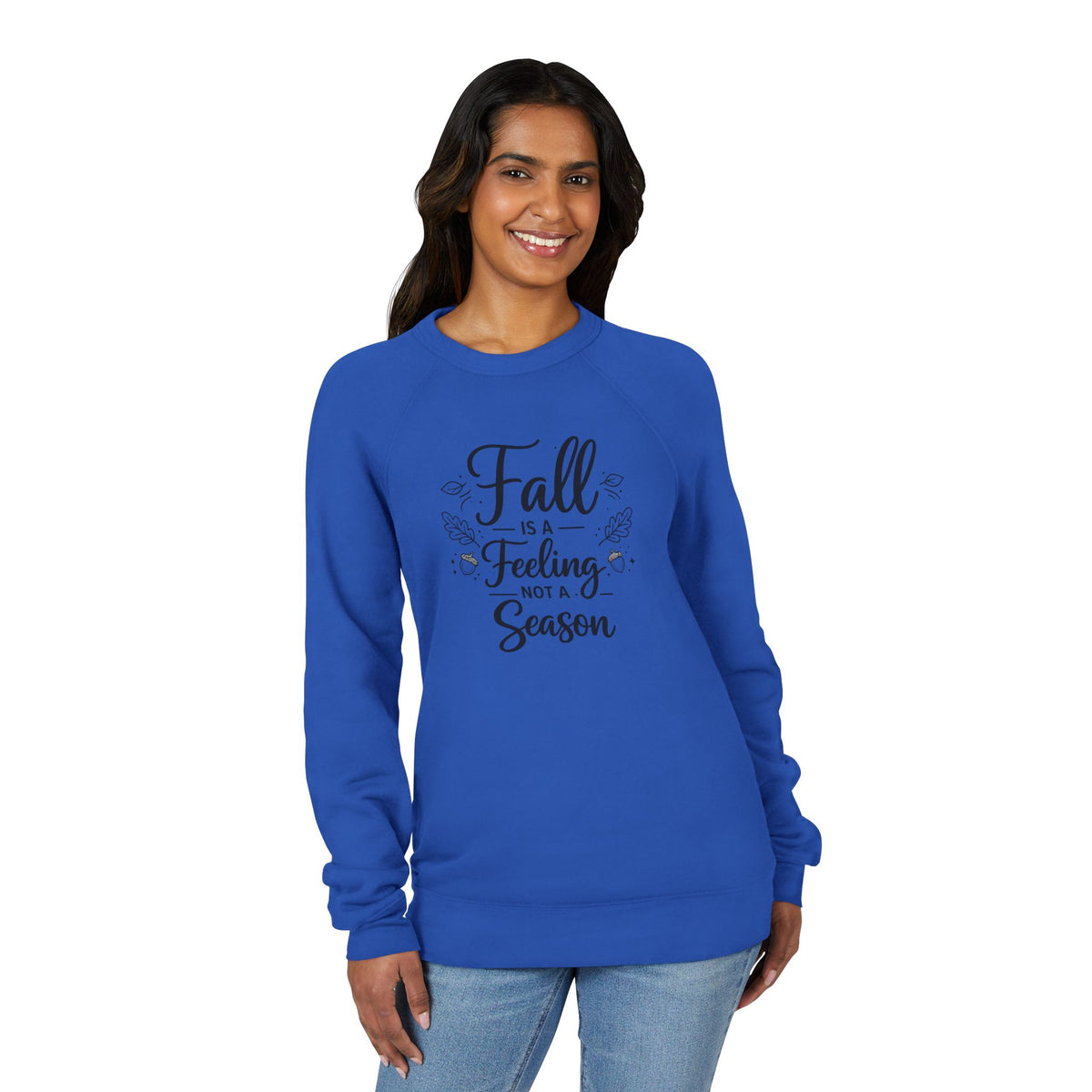 Fall Is a Feeling Not a Season Sweatshirt | Fall Quote Crewneck