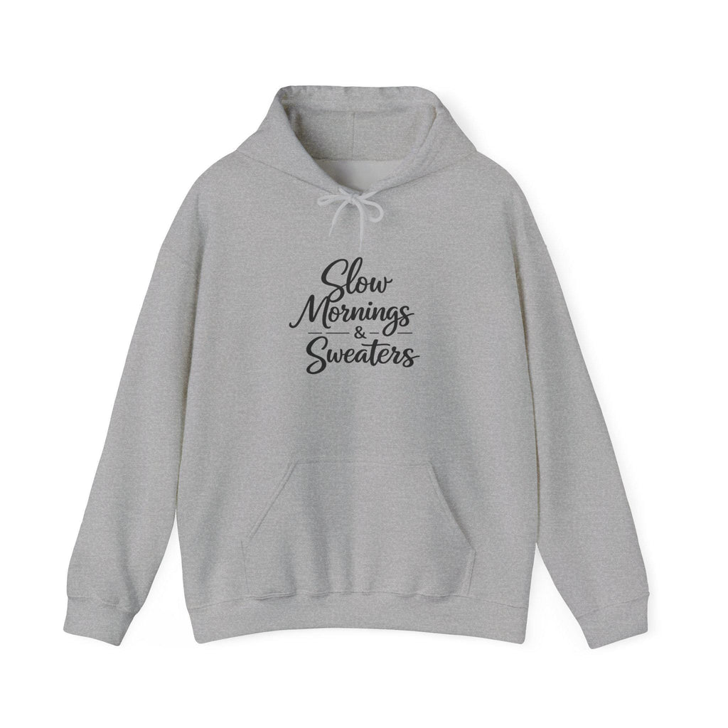 Slow Mornings & Sweaters Hoodie | Cozy Script Pullover